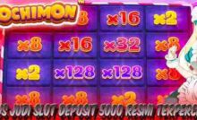 Situs Judi Slot Deposit 5000 Resmi Terpercaya Menang Maxwin Mochimon